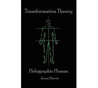 Holographic Human Transformation Theory