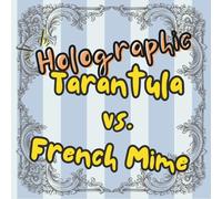 Holographic Tarantula Vs. French Mime (Goody Goody "Vs." Coloring Books)