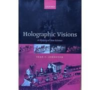 Holographic Visions: A History of New Science