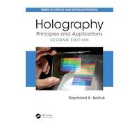 Holography: Principles and Applications (Series in Optics and Optoelectronics)
