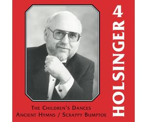 Holsinger, D. - Symphonic Works-Volume. 4