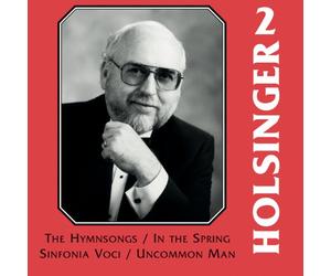 HOLSINGER,DAVID R. - Symphonic Wind Music of Holsinger 2
