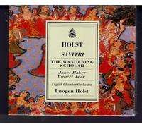 Holst; Savitri & The Wandering Scholar
