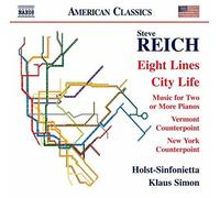 Holst-Sinfonietta/Simon - Steve Reich: Eight Lines, City Life, Music for Two or More Pianos, Vermont Counterpoint, New York Counterpoint
