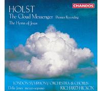Holst: The Cloud Messenger / The Hymn of Jesus