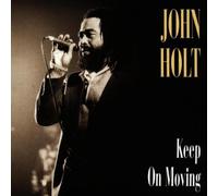 Holt John - Keep on Moving