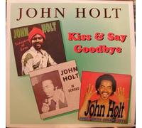 Holt, John - Kiss & Say Goodbye [VINYL]