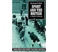 Holt - Sport and the British A Modern History - New paperback or soft - X555z