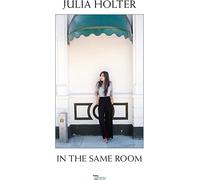 Holter, Julia - In The Same Room