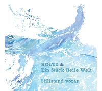Holtz und ein Stück Heile Welt - Stillstand voran