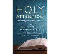 Holy Attention: Preaching in today's church