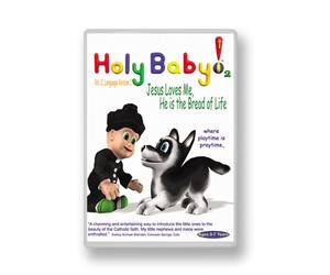 Holy Baby! Jesus Loves Me, He Is the Bread of Life: 2