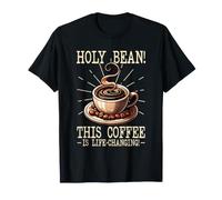 Holy Bean Coffee Life Changing Morning Cup Coffee Lover T-Shirt
