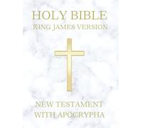 Holy Bible King James Version: KJV 1611 Original Edition (New Testament + Apocrypha)