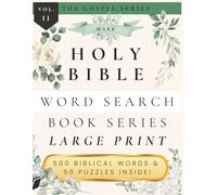 Holy Bible Word Search Book Large Print: The Gospel Series - Mark (Holy Bible Word Search Books (Large Print) - The Gospel Series)