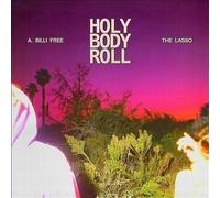 Holy Body Roll by A. Billi Free / the Lasso (Record, 2022)