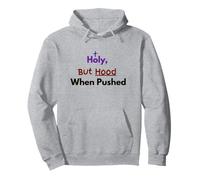 Holy, But Hood When Pushed Faith Design Pullover Hoodie