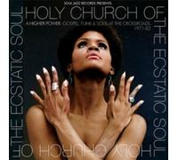 Holy Church of the Ecstatic Soul: A Higher Power: Gospel, Funk & Soul at the Crossroads 1971-83