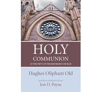 Holy Communion in the Piety of the Reformed Church