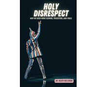 Holy Disrespect: Why We Need More Clowns, Tricksters, And Fools