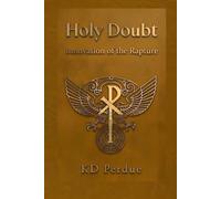Holy Doubt: Innovation of the Rapture
