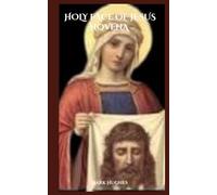 Holy Face of Jesus Novena: Prayers, Reflections and Manual of the Holy Face of Jesus