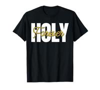 Holy Forever Christian Men Women Apparel Gifts for Believers T-Shirt