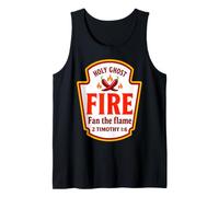 Holy Ghost Fire Fan the Flame 2 Timothy 1:6 Condiments Tank Top