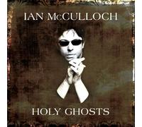 Holy Ghosts by IAN MCCULLOCH (2013-04-23)
