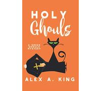 Holy Ghouls: 5 (A Greek Ghouls Mystery)