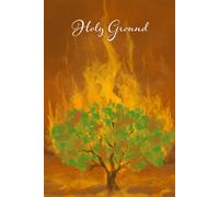 Holy Ground: A Christian Lined Journal with Scripture for Men and Women: 6x9 College Ruled Lined Notebook with 120 Pages and 16 Inspiring Biblical Verses