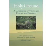 Holy Ground: A Gathering of Voices on Caring for Creation