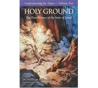 Holy Ground: The True History of the State of Israel