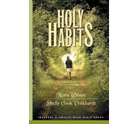 Holy Habits: A Woman's Guide to Intentional Living (Spiritual Formation Study Guides)