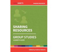 Holy Habits Group Studies: Sharing Resources: Leader's Guide