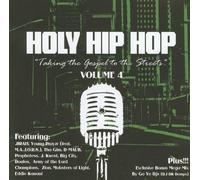 Holy Hip Hop: Taking the Gospel to the Streets: Volume 4