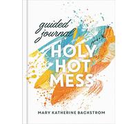 Holy Hot Mess Guided Journal