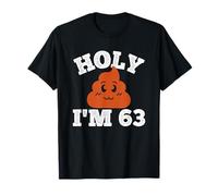 Holy I'm 63 Years Old Shirt Funny 63rd Birthday Decorations T-Shirt