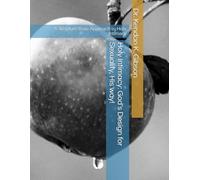 Holy Intimacy: God’s Design for Sexuality, His way!: A Scripture Base Approach to Holy Intimacy