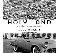 Holy Land: A Suburban Memoir