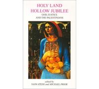 Holy Land, Hollow Jubilee: God, Justice and the Palestinians