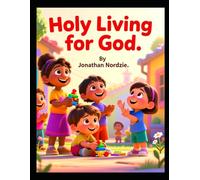 Holy Living for God (Ages 3-7) (Little Lessons from Leviticus)