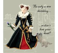 Holy Mackerel don't lose your head Mary Queen of Scots birthday card featuring the Scottish monarch - designed by artist Erica Sturla - 15cm square and blank inside for your message - made in the UK