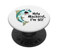 Holy Mackerel I'm 51 Fish Fisherman 51st Birthday Funny PopSockets Adhesive PopGrip