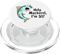 Holy Mackerel I'm 51 Fish Fisherman 51st Birthday Funny PopSockets PopGrip for MagSafe