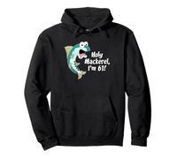 Holy Mackerel I'm 61 Fish Fisherman 61st Birthday Funny Pullover Hoodie