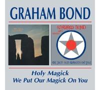 Holy Magick / We Put Our Magick on You by GRAHAM BOND (2000-03-21)