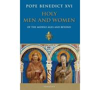 Holy Men and Women from the Middle Ages and Beyond
