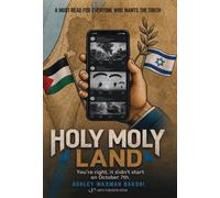 Holy Moly Land : You're Right, It Didn't Start on October 7.