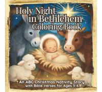 Holy Night in Bethlehem Coloring Book: An ABC Christmas Nativity Story with Bible Verses